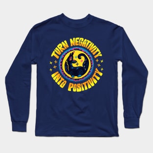 Turn Negativity Into Positivity Long Sleeve T-Shirt